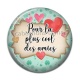 Cabochon Résine - pour la plus cool des amies