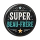 Cabochon Résine - super beau frère