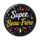 Cabochon Résine - super beau frère
