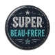 Cabochon Résine - super beau frère