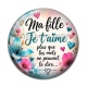 Cabochon Résine - ma fille je t'aime plus que les mots ne peuvent le dire