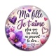 Cabochon Verre - ma fille je t'aime plus que les mots ne peuvent le dire