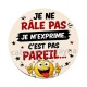 je ne râle pas je m'exprime c'est pas pareil