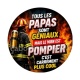 tous les papas sont géniaux mais le mien est pompier 