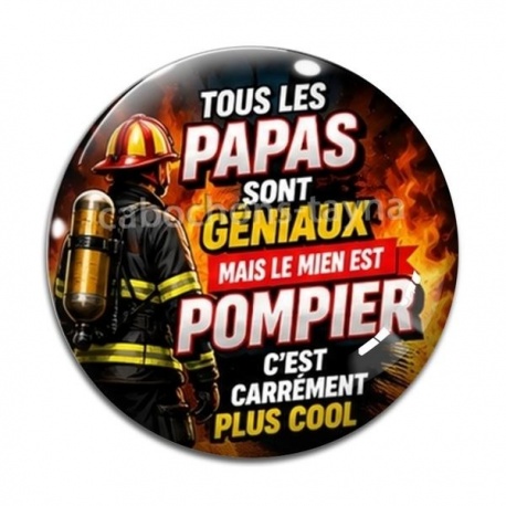 Cabochon Verre - tous les papas sont géniaux mais le mien est pompier 