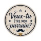 veux tu être mon parrain