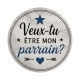 veux tu être mon parrain