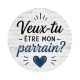 veux tu être mon parrain