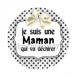 maman qui déchire