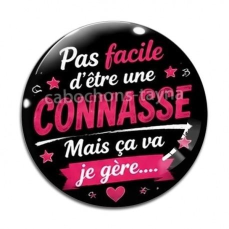 Cabochon Verre - pas facile d'être une connasse mais ça va je gère