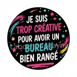 je suis trop créative pour avoir un bureau bien rangé
