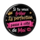 Cabochon Résine - si tu veux frôler la perfection passe à côté de moi
