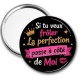 Miroir de poche - si tu veux frôler la perfection passe à côté de moi