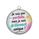 Pendentif Cabochon Argent - je suis parfaite mais je suis drôlement unique