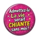Cabochon Résine - admettez le la vie serait chiante sans moi