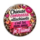 Cabochon Verre - chieuse connasse attachiante c'est toi mon amie je t'aime