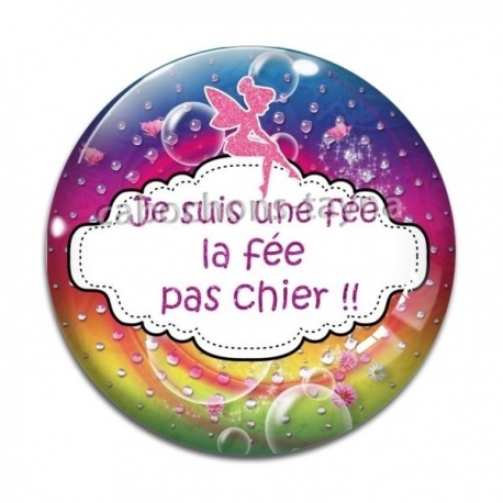 Cabochon Verre - je suis une fée, La fée pas chier