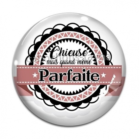 Cabochon Verre - chieuse mais quand même parfaite