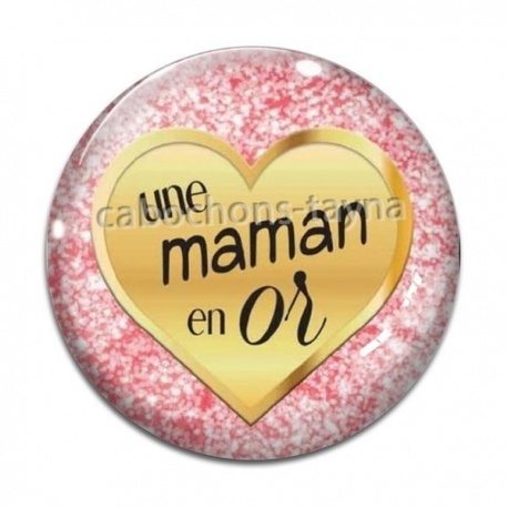 Cabochon Verre - une maman en or