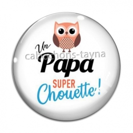 Cabochon Verre - un papa super chouette
