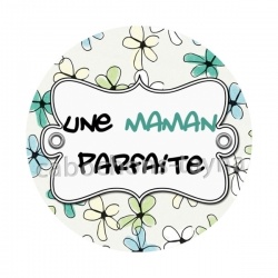 une maman parfaite