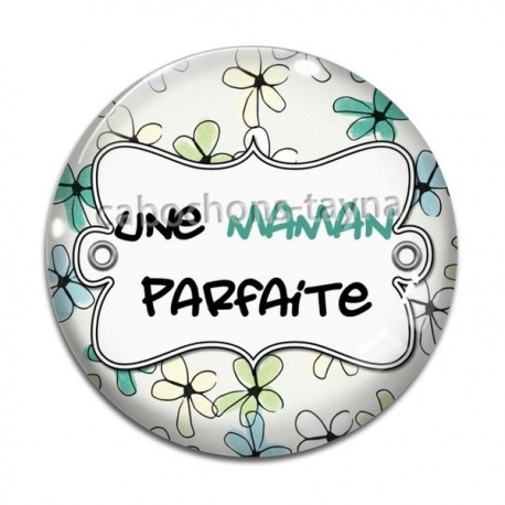 Cabochon Verre - une maman parfaite