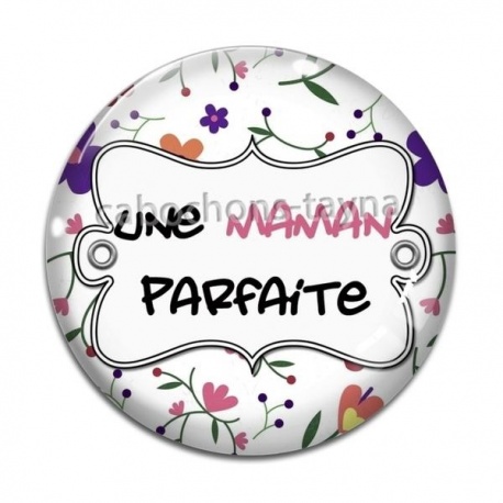 Cabochon Verre - une maman parfaite