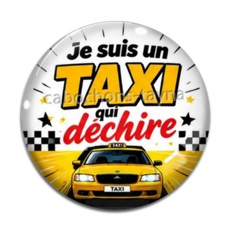 Cabochon Verre - je suis un taxi qui déchire