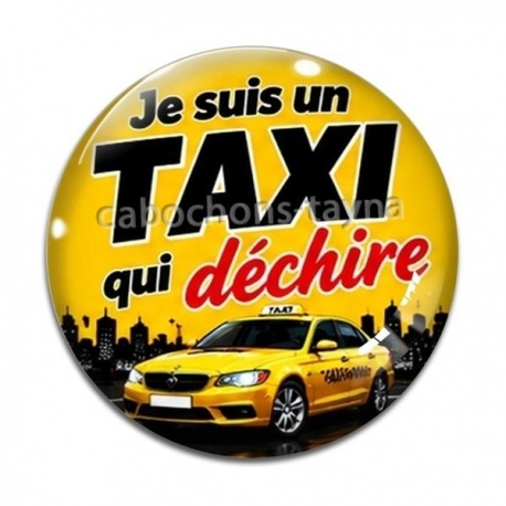 Cabochon Verre - je suis un taxi qui déchire