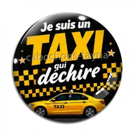 Cabochon Verre - je suis un taxi qui déchire