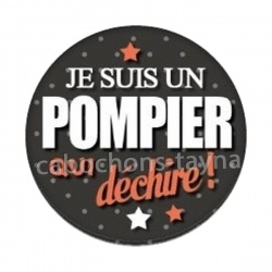 je suis un pompier qui déchire