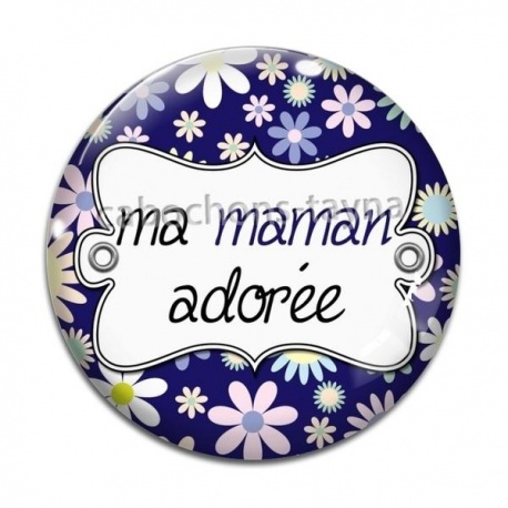 Cabochon Verre - ma maman adorée