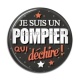 Cabochon Résine - je suis un pompier qui déchire