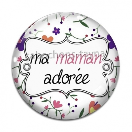 Cabochon Verre - ma maman adorée