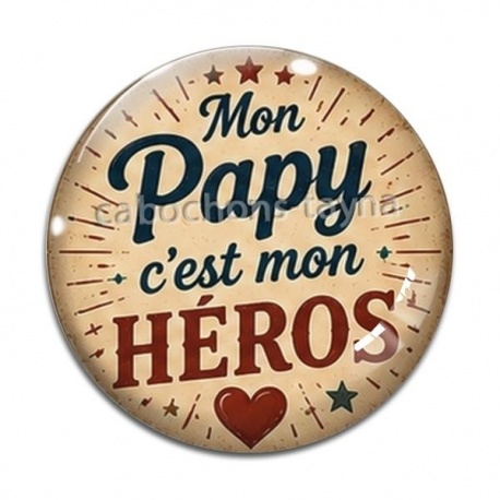 Cabochon Verre - mon papy c'est mon héros