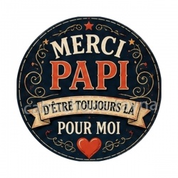merci papi d'être toujours là pour moi