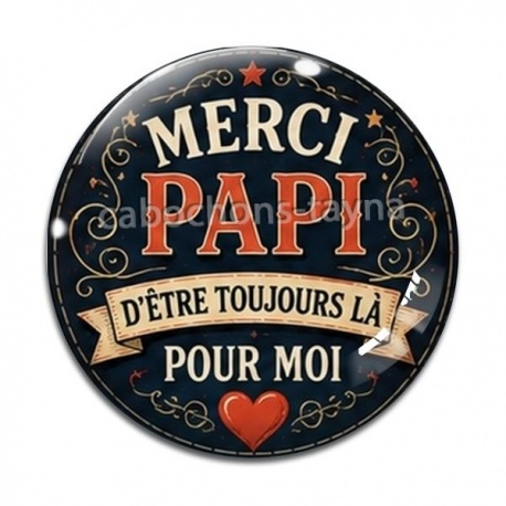 Cabochon Verre - merci papi d'être toujours là pour moi
