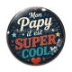 Cabochon Verre - mon papy il est super cool