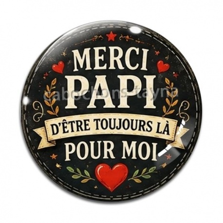 Cabochon Verre - merci papi d'être toujours là pour moi