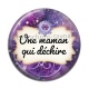 Cabochon Résine - une maman qui déchire