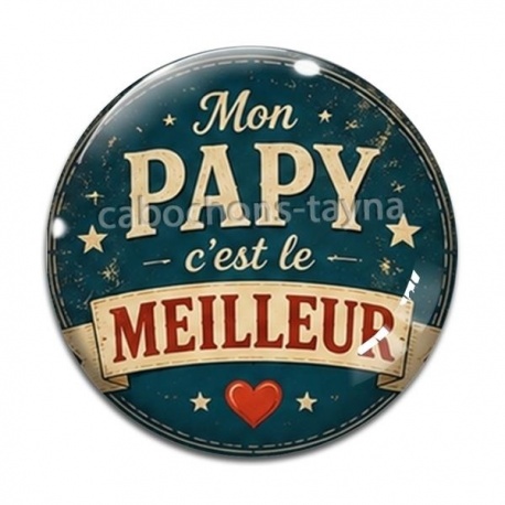Cabochon Verre - mon papy c'est le meilleur