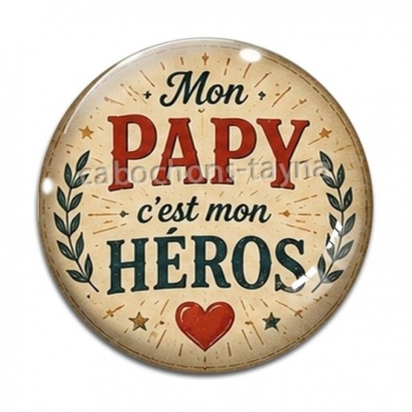 Cabochon Verre - mon papy c'est mon héros