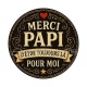 merci papi d'être toujours là pour moi