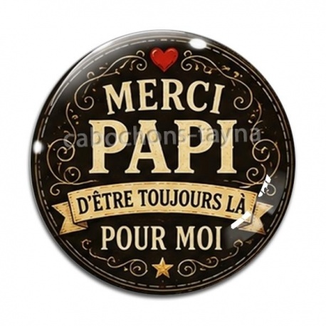 Cabochon Verre - merci papi d'être toujours là pour moi