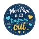 mon papi il dit toujours oui