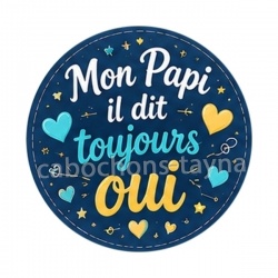 mon papi il dit toujours oui