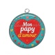 Pendentif Cabochon Argent - mon papy d'amour