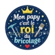 mon papy c'est le roi du bricolage