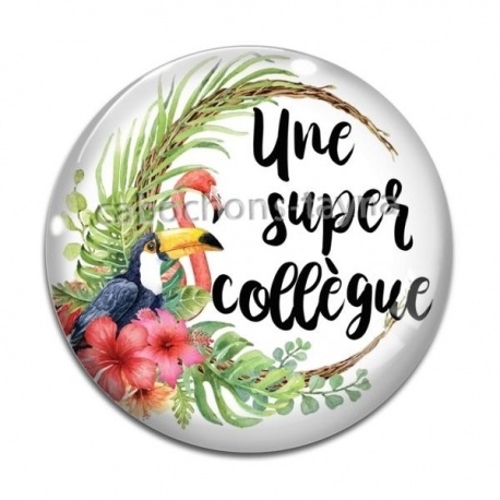 Cabochon Verre - une super collègue