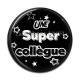 Cabochon Résine - une super collègue